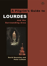 A Pilgrim's Guide to Lourdes by David Houseley; Peter Latham — cover