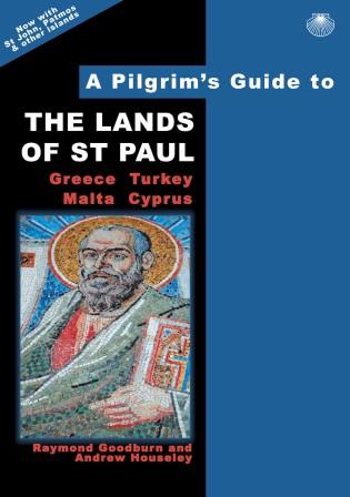 A Pilgrim's Guide to the Lands of Saint Paul by Raymond Goodburn; Andrew Houseley — cover