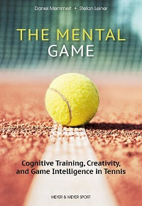 The Mental Game by Daniel Memmert; Stefan Leiner — cover