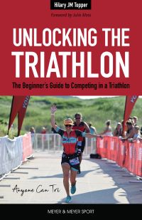 Unlocking the Triathlon by Hilary JM Topper — cover