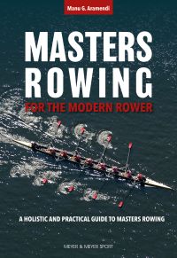 Masters Rowing for the Modern Rower by Manu G. Aramendi — cover