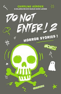 Do Not Enter! 2: Horror Stories by Caroline Héroux; Charles-Olivier Larouche — cover