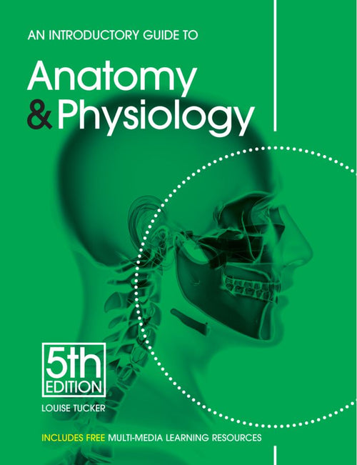 An Introductory Guide to Anatomy & Physiology 5th Ed by Louise Tucker — cover