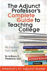 The Adjunct Professor's Complete Guide to Teaching College by Anthony D. Fredericks — cover