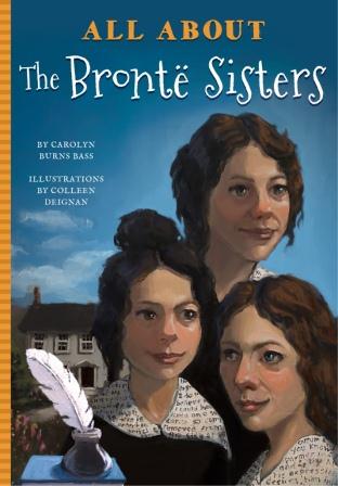 All About the Brontë Sisters by Carolyn Burns Bass — cover