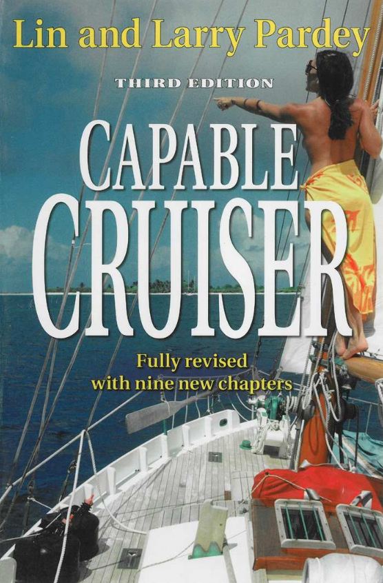 Capable Cruiser: Fully Revised with Nine New Chapters by Lin Pardey; Larry Pardey — cover