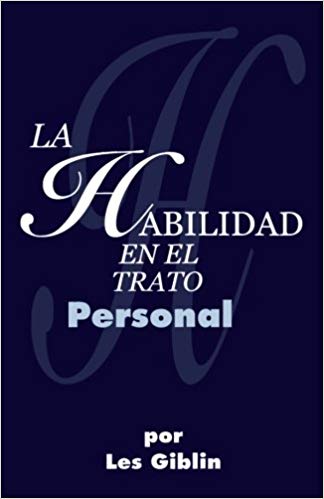 La Habilidad En El Trato Personal by Les Giblin — cover