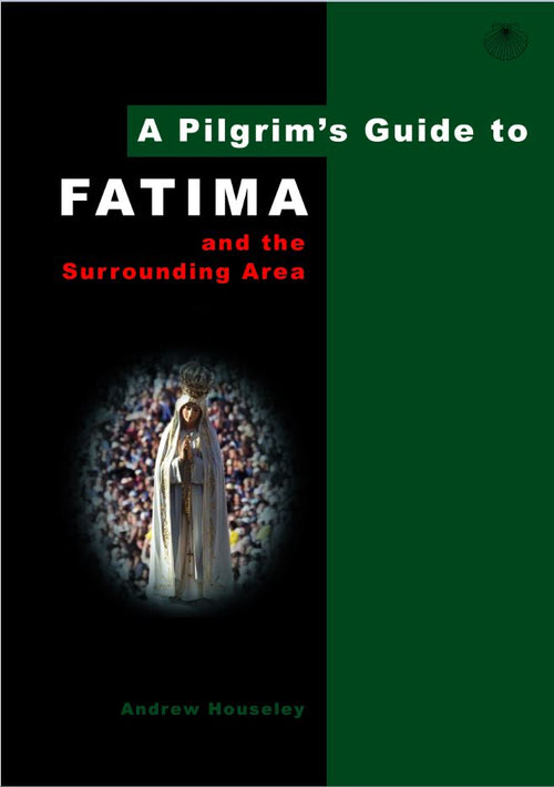 A Pilgrim's Guide to Fatima by Andrew Houseley — cover