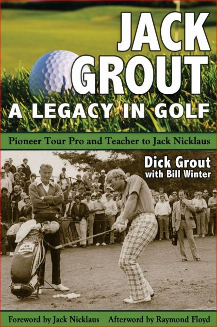 Jack Grout: A Legacy in Golf by Dick Grout; Bill Winter — cover