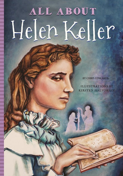 All About Helen Keller by Chris Edwards — cover