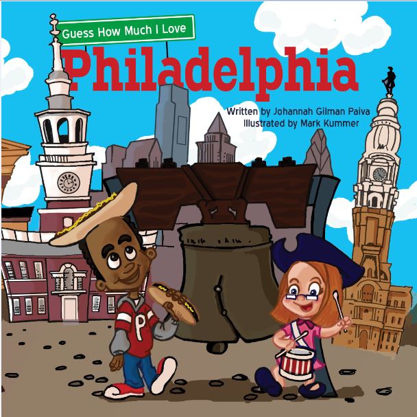 Guess How Much I Love Philadelphia by Johannah Gilman Paiva — cover