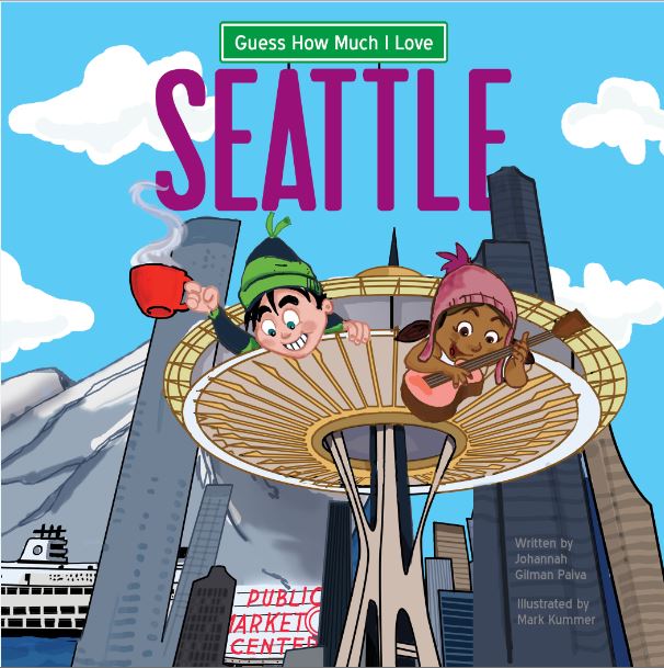 Guess How Much I Love Seattle by Johannah Gilman Paiva — cover