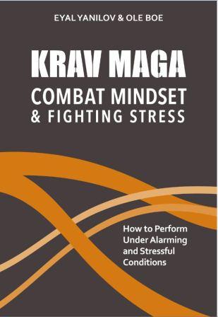 Krav Maga - Combat Mindset & Fighting Stress by Eyal Yanilov; Ole Boe — cover