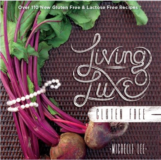 Living Luxe Gluten Free by Michelle Lee — cover