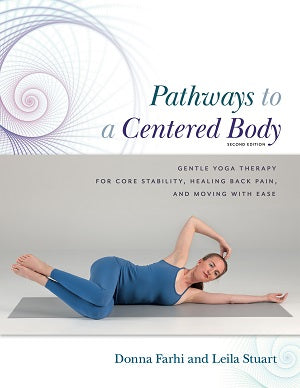 Pathways to a Centered Body, 2nd Ed by Donna Farhi; Leila Stuart — cover