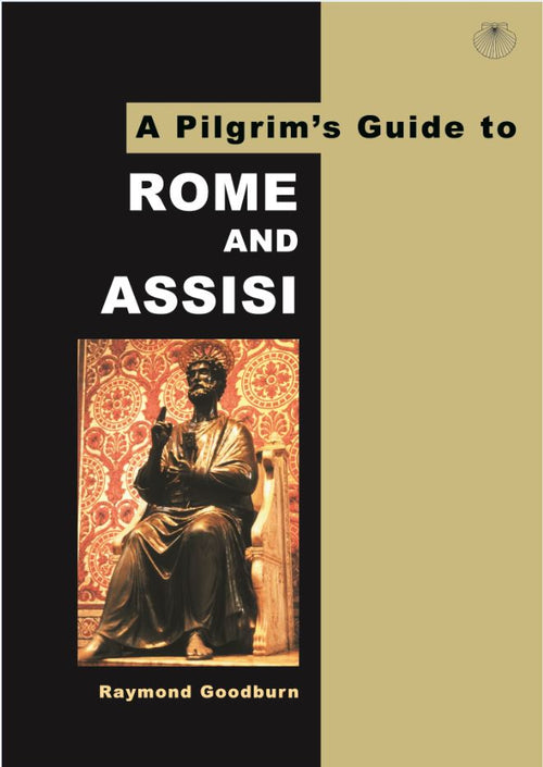 A Pilgrim's Guide to Rome and Assisi by Raymond Goodburn — cover