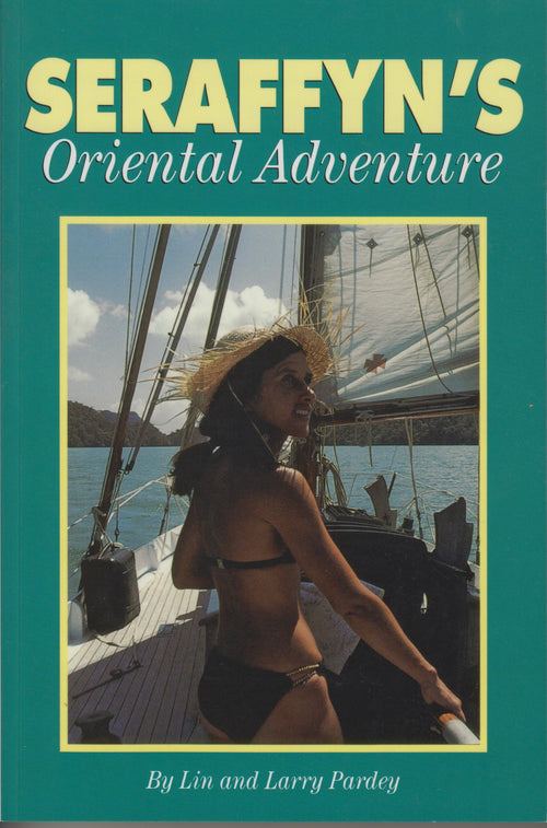 Seraffyn's Oriental Adventure by Lin Pardey; Larry Pardey — cover