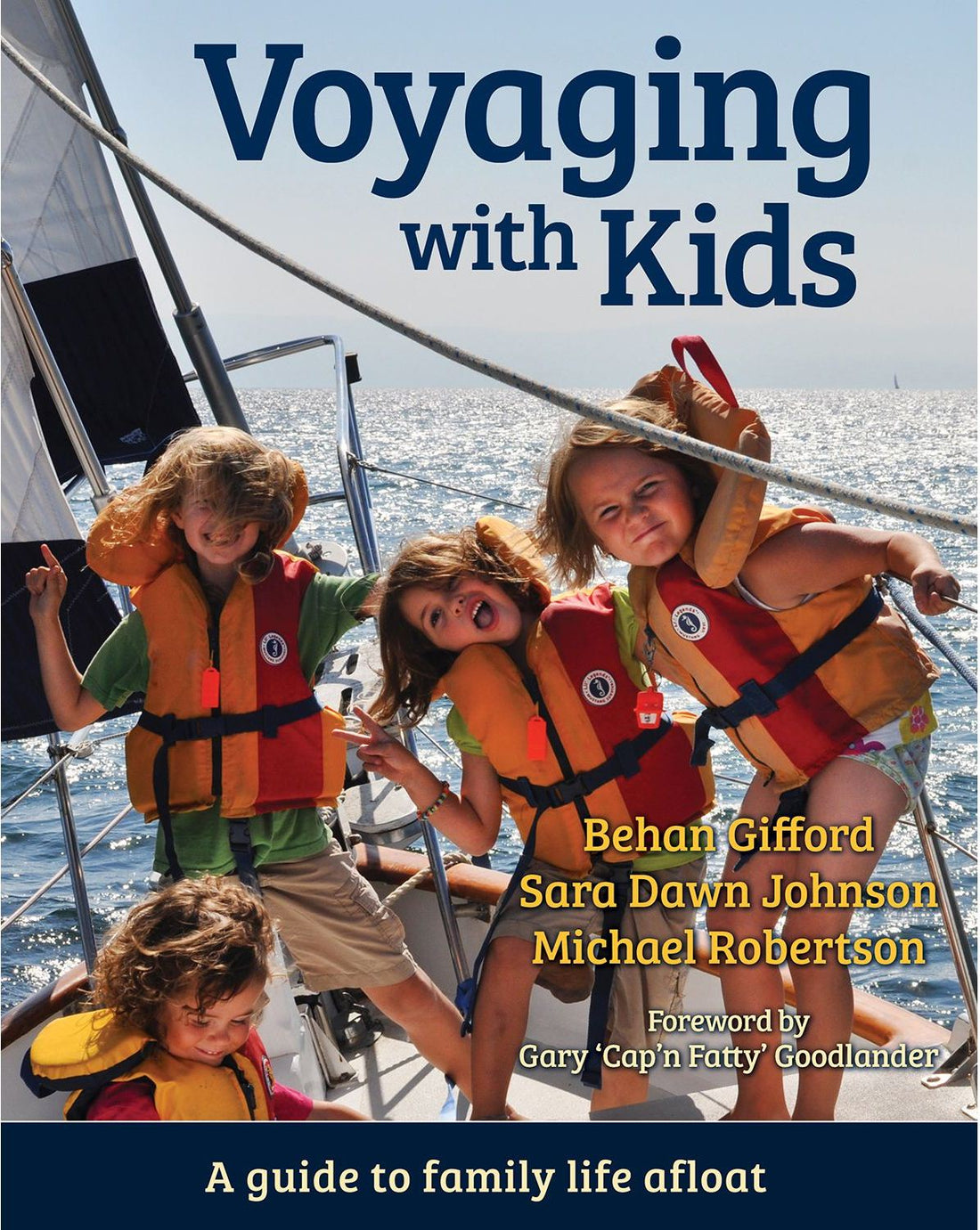 Voyaging with Kids by Behan Gifford; Sara Dawn Johnson; Michael Robertson — cover