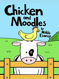 Chicken and Moodles by Nikki Esarey — cover