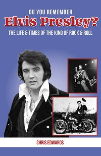 Do You Remember Elvis Presley? by Chris Edwards — cover