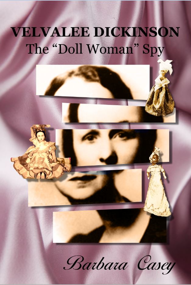 Velvalee Dickinson the "Doll Woman" Spy by Barbara Casey — cover