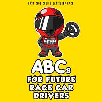 ABC's for Future Race Car Drivers by Fast Kids Club — cover