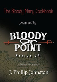 The Bloody Mary Cookbook by J. Phillip Johnston — cover