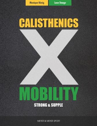 Calisthenics X Mobility by Monique König; Leon Staege — cover