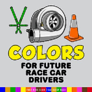 Colors for Future Race Car Drivers by Fast Kids Club — cover