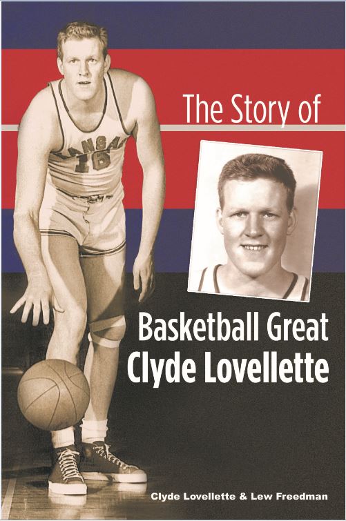 The Story of Basketball Great Clyde Lovellette by Clyde Lovellette; Lew Freedman — cover