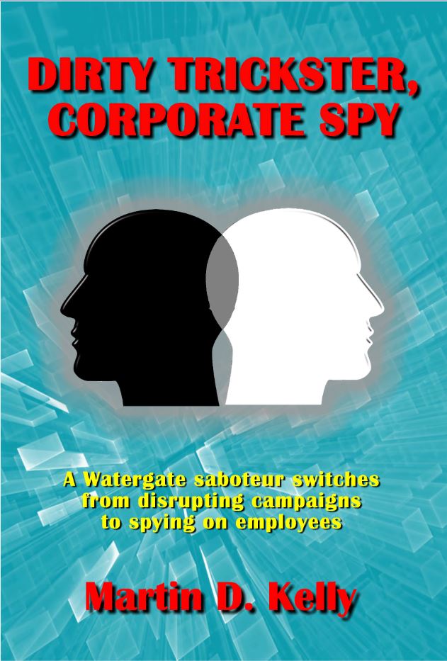 Dirty Trickster, Corporate Spy by Martin D. Kelly — cover