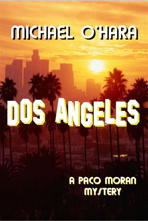 Dos Angeles by Michael O'Hara — cover