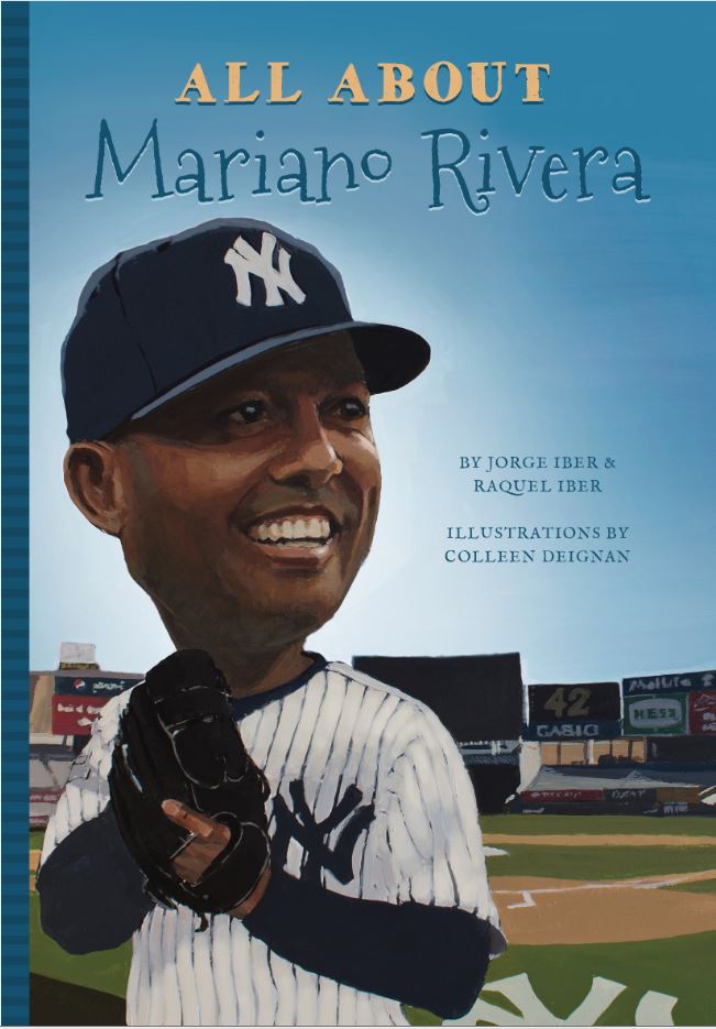 All About Mariano Rivera by Jorge Iber; Raquel Iber — cover