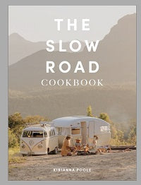 The Slow Road Cookbook by Kirianna Poole — cover