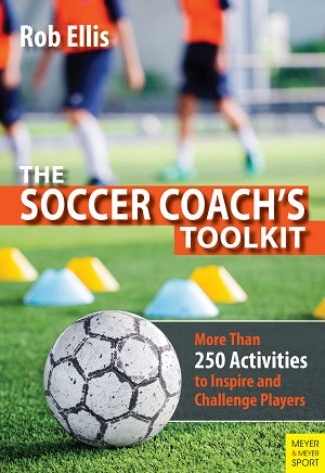 The Soccer Coach's Toolkit by Rob Ellis — cover