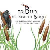 To Bird or Not to Bird by S.J. Russell; Lucy Noland — cover