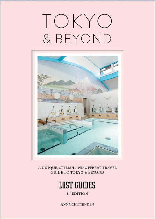 Lost Guides - Tokyo & Beyond by Anna Chittenden — cover
