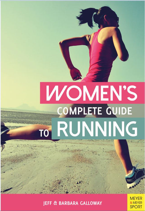 Women's Complete Guide to Running, 4th Edition by Jeff Galloway; Barbara Galloway — cover