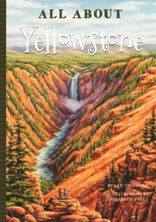 All About Yellowstone by Lew Freedman — cover